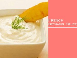 How to prepare the original French bechamel sauce for 8 people