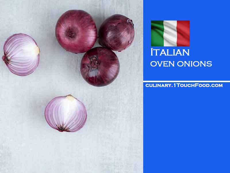 Italian cooked in an oven onions