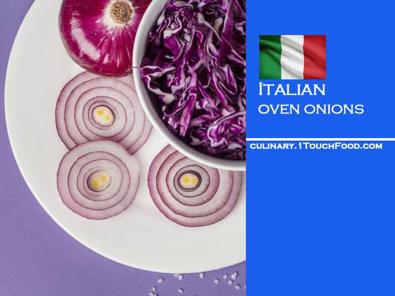 How to prepare best Italian cooked in an oven onions for 8 people