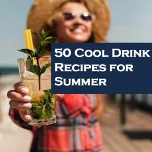 50 Cool Drink Recipes for Summer from the Best Recipes