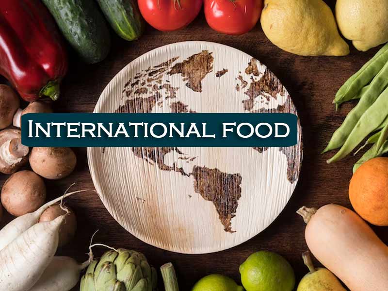 Delicious International foods with foods from 10 countries of the world