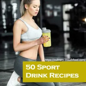 50 Sport Drink Recipes from the Best Recipes