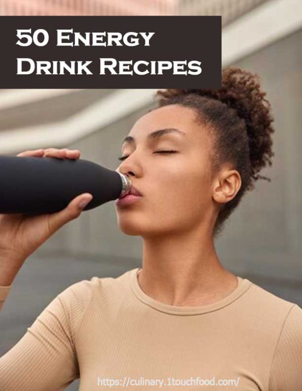 50 Energy Drink Recipes from the Best Recipes