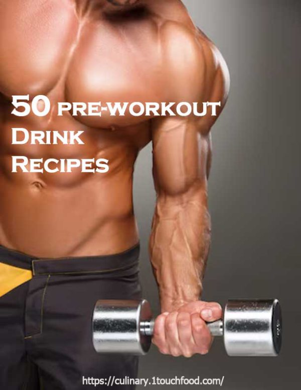 50 recipes for pre-workout drinks from the Best Drinks