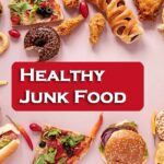 Healthy junk food with over 40 free items