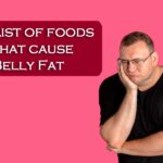 List of foods that cause belly fat with best 10 foods