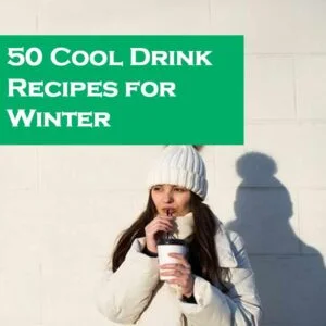 50 Cool Drink Recipes for Winter from the Best Recipes