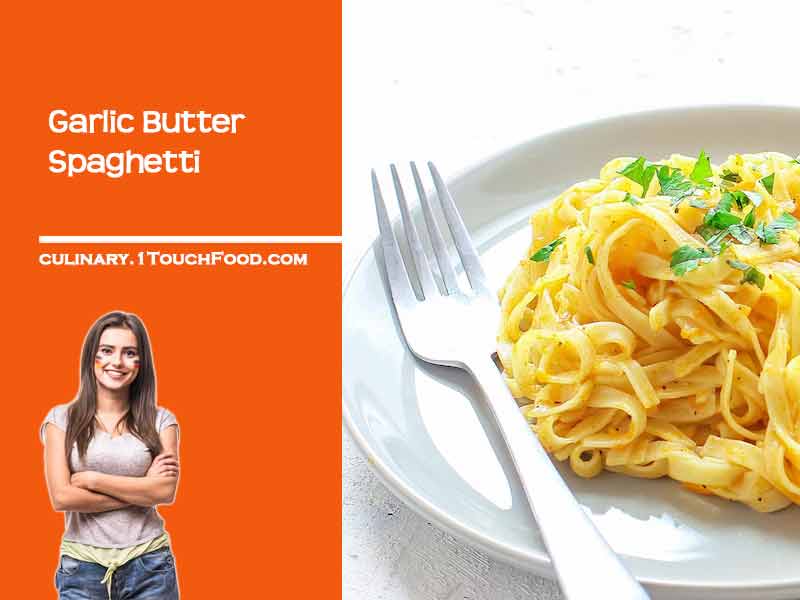 How to prepare Best Garlic Butter Spaghetti for 4 people