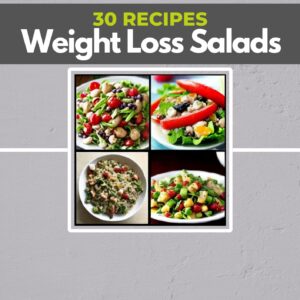 30 Delicious Recipes Weight Loss Salads – Download PDF Book