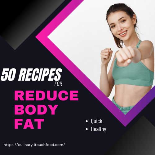 Benefits of Recipes for Reduce Body Fat