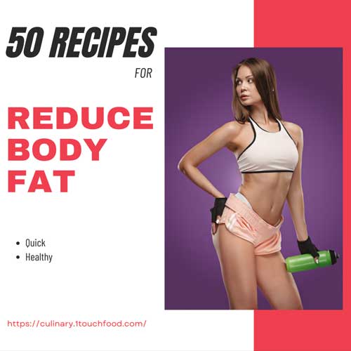 Downloadable: 50 healthy Recipes for Reduce Body Fat
