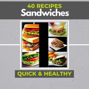 40 Quick Healthy Sandwiches recipes - Download PDF Book