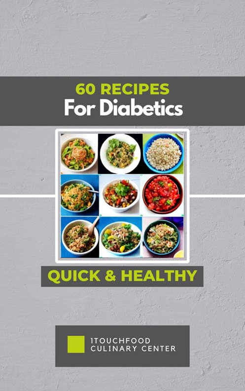 60 Recipes for Diabetics Fast and Healthy – Downloadable PDF Book