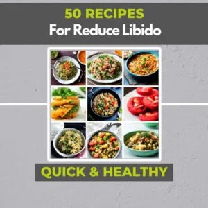 50 Healthy Recipes for Reduce Libido - Download PDF Book
