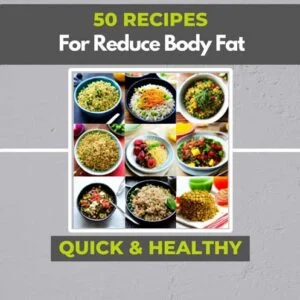 50 healthy Recipes for Reduce Body Fat - Download PDF Book