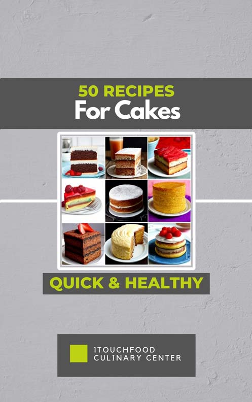 50 Quick & Healthy Cakes Recipes - Download PDF Book