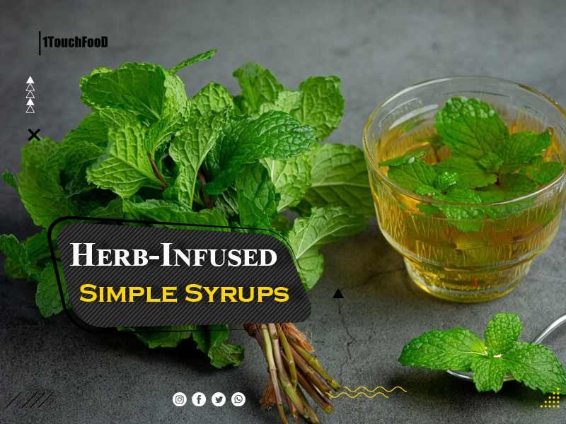 Enhance Your Drinks with Herb-Infused Simple Syrups: A Flavorful Guide