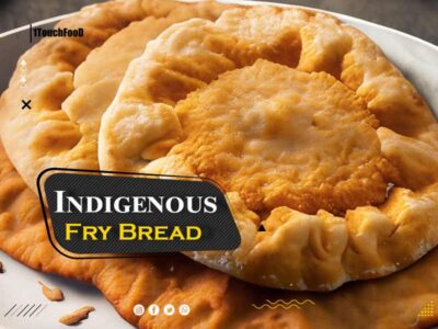Indigenous Fry Bread Recipe: From Ancestral Roots to Delicious Bites